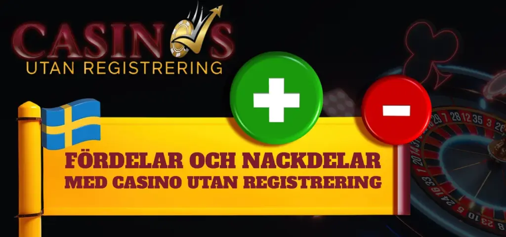 För- och nackdelar med casinon utan konto eller registrering